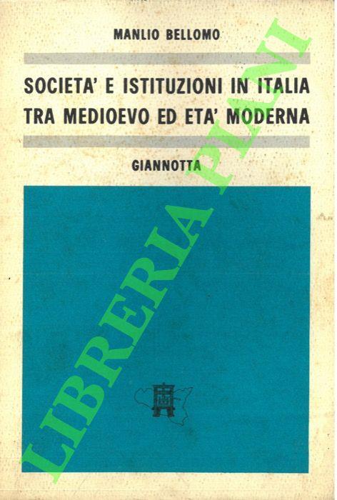 Società e istituzioni in Italia tra Medioevo ed età moderna - Manlio Bellomo - copertina