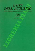 L' età dell'acquario. Rivista sperimentale del nuovo piano di coscienza. n° 50/luglio-agosto 1987