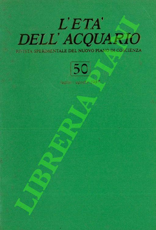 L' età dell'acquario. Rivista sperimentale del nuovo piano di coscienza. n° 50/luglio-agosto 1987 - Bernardino Del Boca - copertina