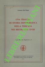 Una traccia di storia demografica della Toscana nei secoli XVI-XVIII.