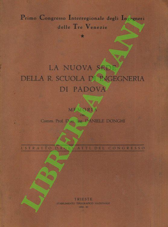 nuova sede della R. Scuola di ingegneria di Padova.