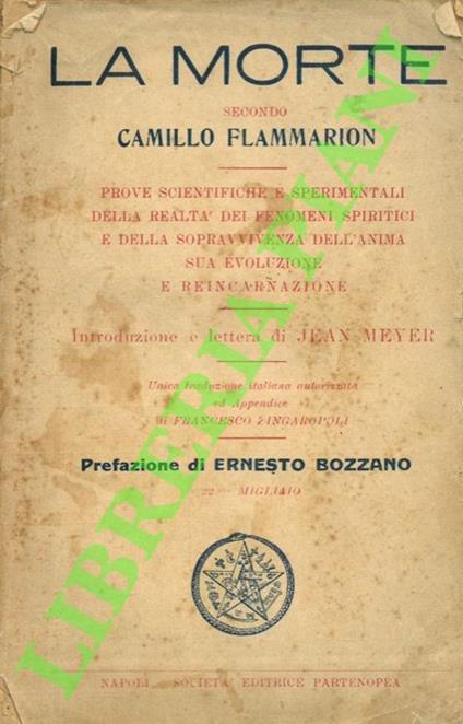 morte. Prove scientifiche e sperimentali della realtà dei fenomeni spiritici e della sopravvivenza dell'anima sua evoluzione e reincarnazione - Camillo Flammarion - copertina
