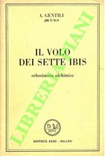 Il volo dei sette ibis. Erboristeria alchimica