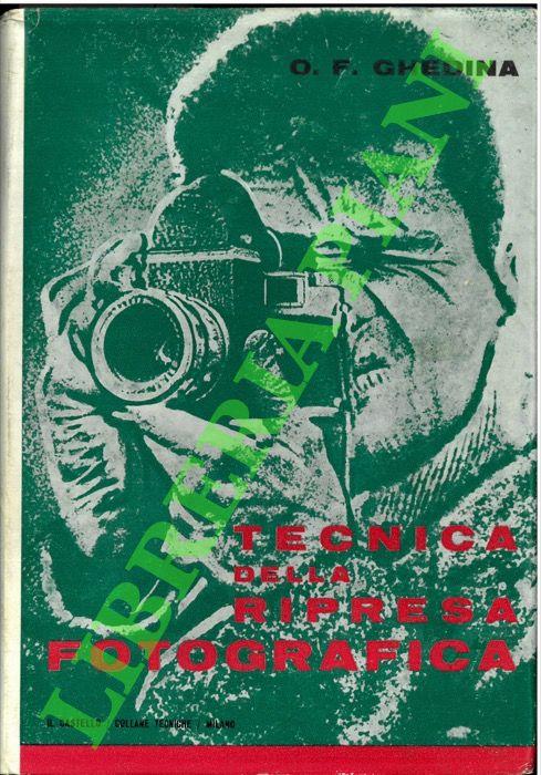 Tecnica della ripresa fotografica. - Oscar F. Ghedina - copertina