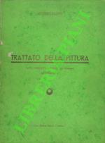 Trattato della pittura. (Tutti i precetti artistici del sommo Leonardo).\
