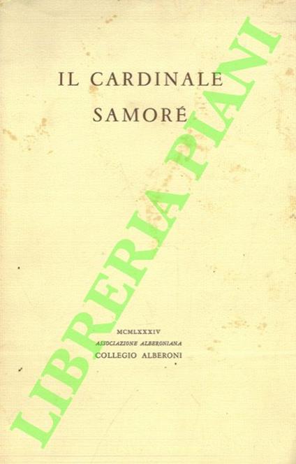 Il Cardinale Antonio Samoré - Piero Pellizzari - copertina