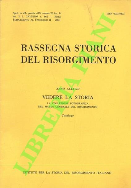 Vedere la storia. La collezione fotografica del Museo Centrale del Risorgimento dall'Ottocento al Milite Ignoto - Marco Pizzo - copertina