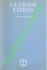 legge eterna. Articoli di Sathya Sai Baba sul “Dharma” apparsi sulla rivista “Sanathana Sarathi”