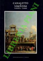 Canaletto & Visentini tra Venezia & Londra