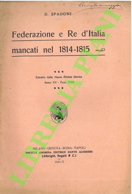 Federazione e Re d'Italia mancati nel 1814-1815 - Domenico Spadoni - copertina