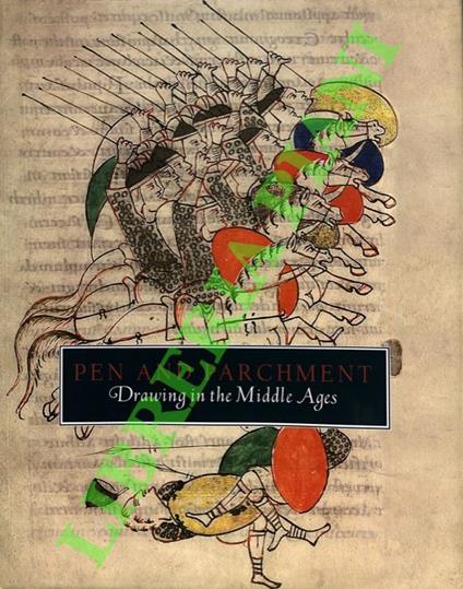 Pen and Parchment: Drawing in the Middle Ages - copertina