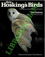 Eric Hosking's birds. Fifty years of photographing wildlife.