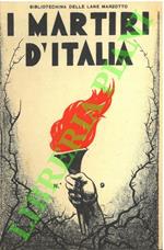 I martiri d'Italia.