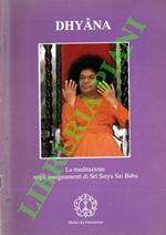 Dhyana. La meditazione negli insegnamenti di Sri Satya Sai Baba