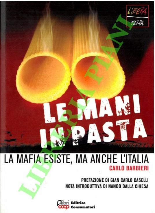 Le mani in pasta. La mafia esiste, ma anche l'Italia - Carlo Barbieri - copertina