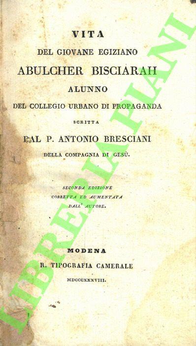 Vita del giovane egiziano Abulcher Bisciarah alunno del Collegio Urbano di propaganda - Antonio Bresciani - copertina
