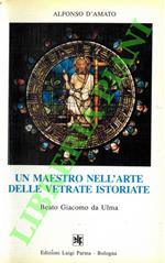 Un maestro nell'arte delle vetrate istoriate. Beato Giacomo da Ulma