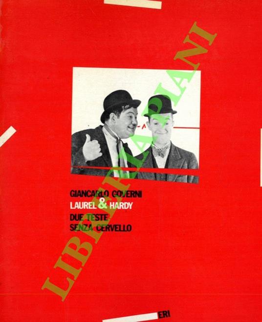 La Laurel & Hardy. Due teste senza cervello - Giancarlo Governi - copertina