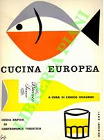 Cucina europea. Guida rapida di gastronomia turistica