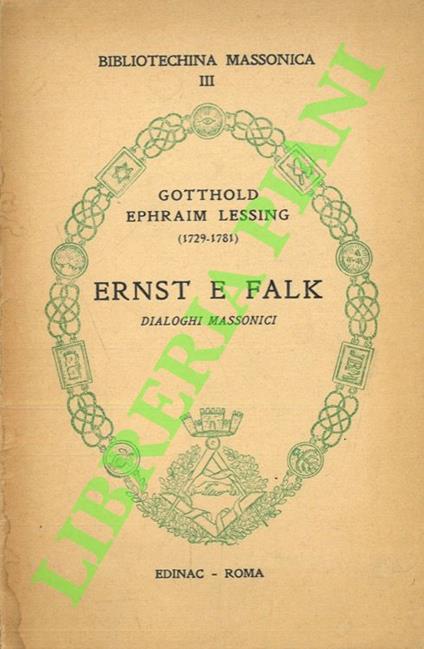 Ernst e Falk. Dialoghi massonici - Ephraim Lessing Gotthold - copertina