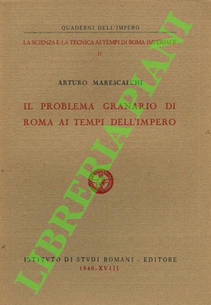 Il problema granaio di Roma ai tempi dell'Impero - Arturo Marescalchi - copertina