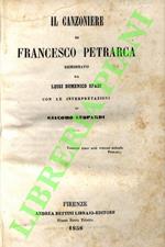 Il canzoniere di Francesco Petrarca riordinato da Luigi Domenico Spadi con le interpretazioni di Giacomo Leopardi.
