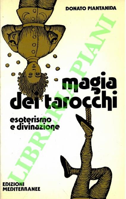 Magia dei tarocchi. Esoterismo e divinazione - Donato Piantanida - copertina