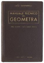 Manuale Tecnico Del Geometra Ad Uso Degli Istituti Tecnici Per Geometri. 3A Edizione Completamente Rifatta... 119 Figure, 96 Tabelle E 1 Tavola Fuori Testo
