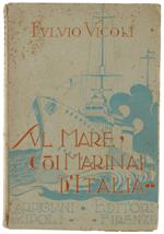 Sul Mare Coi Marinai D'Italia [Prima Edizione]