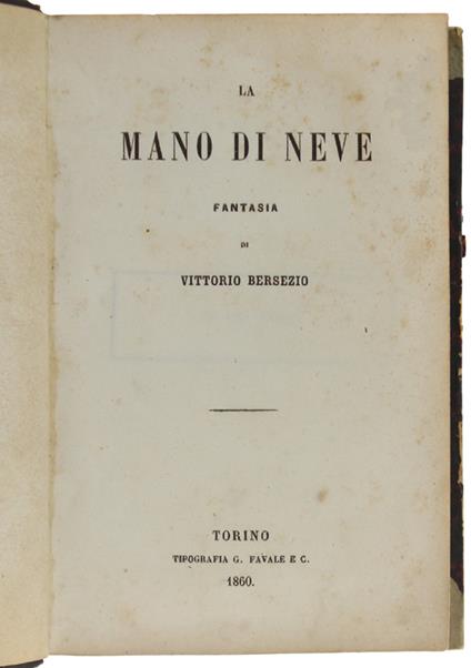 Mano Di Neve. Fantasia. [Seguito Da] Fortuna Disgraziata!  Romanzo - Vittorio Bersezio - copertina