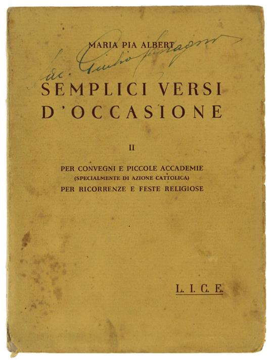 Semplici Versi D'Occasione. Ii: Per Convegni E Piccole Accademie (Specialmente Di Azione Cattolica). Per Ricorrenze E Feste Religiose - copertina