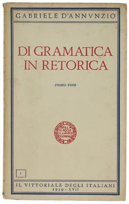 Di Gramatica In Retorica. Primo Vere - Gabriele D'Annunzio - copertina