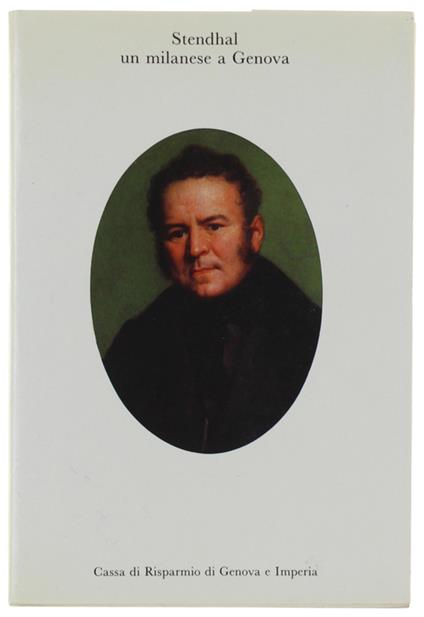 Stendhal Un Milanese A Genova [Come Nuovo] - Giuseppe Marcenaro - copertina