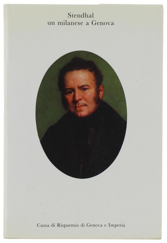 Stendhal Un Milanese A Genova [Come Nuovo] - Giuseppe Marcenaro - copertina