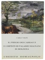 Il Fregio Dei Carracci E I Dipinti Di Palazzo Magnani In Bologna