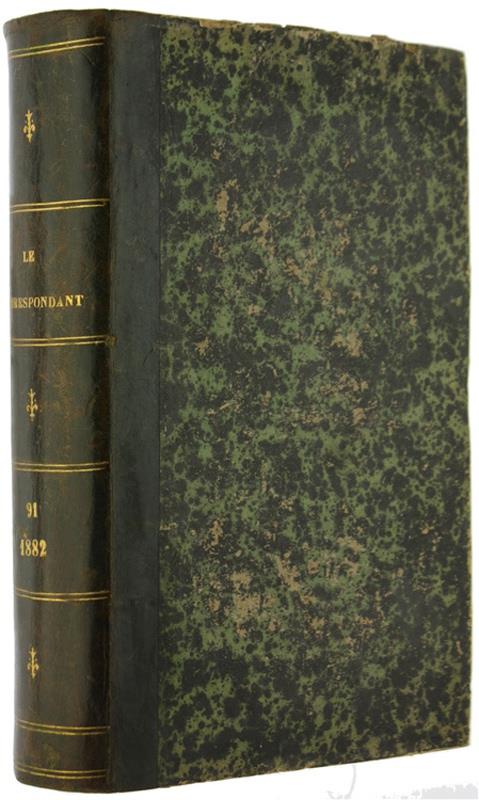 Le Correspondant. Recueil Périodique. Religion, Philosophie, Politique, Sciences, Litterature, Beaux-Arts. Tome 127 De La Collection. Nouvelle Série, Tome 91 - Collectif - copertina