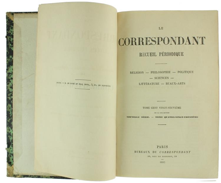 Le Correspondant. Recueil Périodique. Religion, Philosophie, Politique, Sciences, Litterature, Beaux-Arts. Tome 129 De La Collection. Nouvelle Série, Tome 93