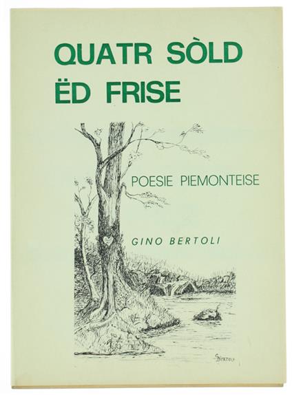 Quatr Sold Ed Frise. Poesie Piemonteise - Gino Bertolini - copertina