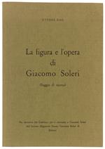 Figura E L'Opera Di Giacomo Soleri. Saggio Di Ricerca  [Con Autografo]