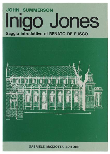Inigo Jones. Saggio Introduttivo Di Renato De Fusco - John Summerson - copertina