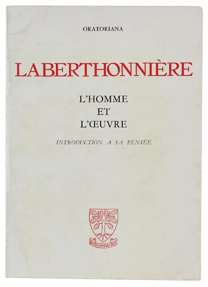 La Laberthonnière, L'Homme Et L'Oeuvre, Introduction À Sa Pensée - Lucien Laberthonnière - copertina