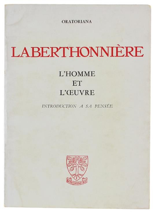 La Laberthonnière, L'Homme Et L'Oeuvre, Introduction À Sa Pensée - Lucien Laberthonnière - copertina