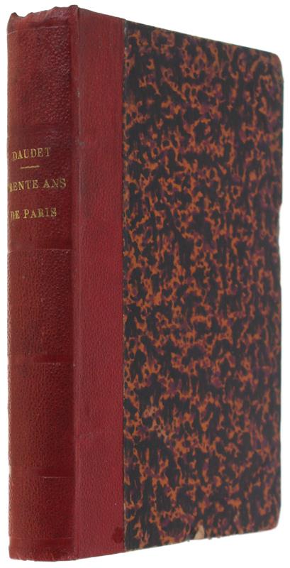 Trente Ans De Paris A Travers Ma Vie Et Mes Livres - Alphonse Daudet - copertina