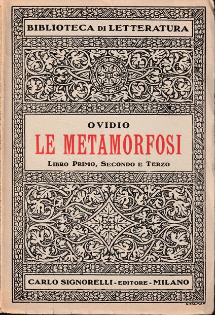 Le metamorfosi Libro Primo, Secondo e Terzo Versione in prosa di Remo Malaboti Premessa una dissertazione di M. Nisard - P. Nasone Ovidio - copertina