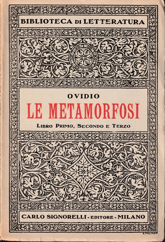 Le metamorfosi Libro Primo, Secondo e Terzo Versione in prosa di Remo Malaboti Premessa una dissertazione di M. Nisard - P. Nasone Ovidio - copertina