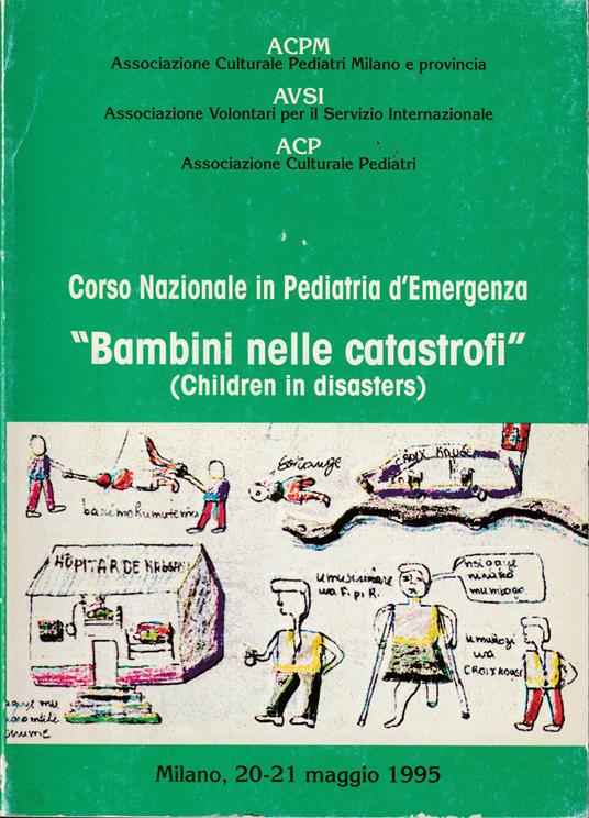 Atti Primo corso nazionale in pediatria d'emergenza «Bambini nelle catastrofi» (Children in Disasters) Milano, 20-21 maggio 1995 - Giovanni Boccaccio - copertina