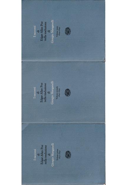 I racconti di Edgar Allan Poe nella traduzione di Giorgio Manganelli Volume primo 1831-1840 - Volume secondo 1841-1843 - Volume terzo 1844-1849 - completo in 3 voll - copertina