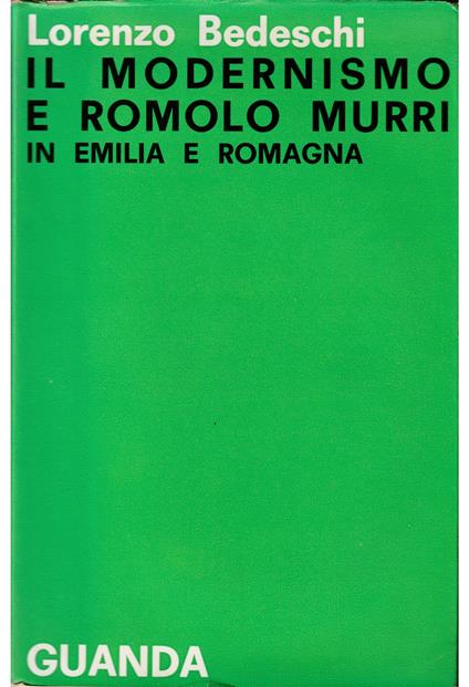 Il modernismo e Romolo Murri in Emilia e Romagna - Lorenzo Bedeschi - copertina