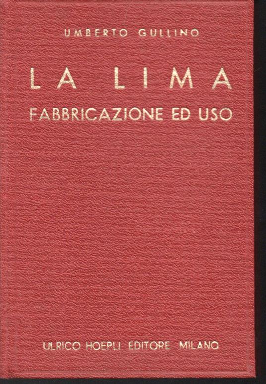 lima Fabbricazione ed uso - copertina