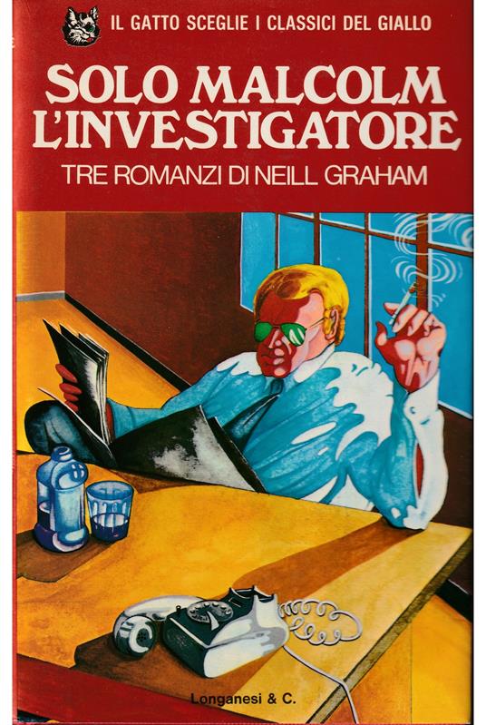 Solo Malcolm l'investigatore Tre romanzi di Neill Graham - copertina